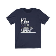 Load image into Gallery viewer, Eat Sleep Build Robots Bella+Canvas Unisex Tee - FIRST Robotics Team Gift - Engineer Gift