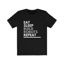 Load image into Gallery viewer, Eat Sleep Build Robots Bella+Canvas Unisex Tee - FIRST Robotics Team Gift - Engineer Gift