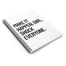 Load image into Gallery viewer, Make it Happen Girl Shock Everyone Notebook - Badass Woman Gift