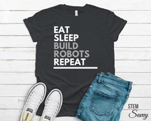 Load image into Gallery viewer, Eat Sleep Build Robots Bella+Canvas Unisex Tee - FIRST Robotics Team Gift - Engineer Gift