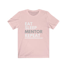 Load image into Gallery viewer, Eat Sleep Mentor Bella+Canvas Unisex Tee - Mentor Gift - Volunteer Gift