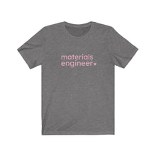Load image into Gallery viewer, Materials Engineer with Heart Bella+Canvas Unisex Tee Women in STEM - Female Engineer - Engineer Gift