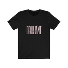 Load image into Gallery viewer, Brilliant is Beautiful Bella+Canvas Unisex Tee Women in STEM - Female Engineer - Smart Girls - STEMinist