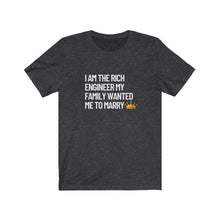 Load image into Gallery viewer, I am the Rich Engineer My Family Wanted Me to Marry Bella+Canvas Unisex Tee - Women in STEM - Female Engineer Gift
