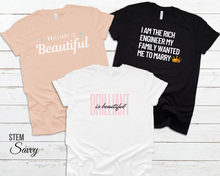 Load image into Gallery viewer, Brilliant is Beautiful Bella+Canvas Unisex Tee Women in STEM - Female Engineer - Smart Girls - STEMinist