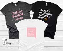 Load image into Gallery viewer, I Do Look Like an Engineer Bella+Canvas Unisex Tee Women in STEM - Female Engineer - Engineer Gift