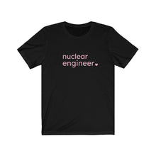 Load image into Gallery viewer, Nuclear Engineer with Heart Bella+Canvas Unisex Tee Women in STEM - Female Engineer - Engineer Gift