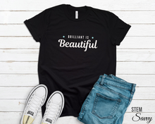 Load image into Gallery viewer, Brilliant is Beautiful Bella+Canvas Unisex Tee - Women in STEM - Female Engineer Gift - Smart Girl