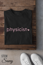 Load image into Gallery viewer, Physicist with Heart Bella+Canvas Unisex Tee Women in STEM - Female Scientist- STEMinist