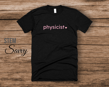 Load image into Gallery viewer, Physicist with Heart Bella+Canvas Unisex Tee Women in STEM - Female Scientist- STEMinist