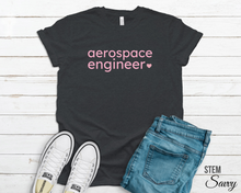 Load image into Gallery viewer, Aerospace Engineer with Heart Bella+Canvas Unisex Tee Women in STEM - Female Engineer - Engineer Gift