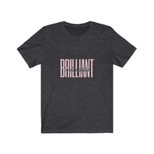 Load image into Gallery viewer, Brilliant is Beautiful Bella+Canvas Unisex Tee Women in STEM - Female Engineer - Smart Girls - STEMinist