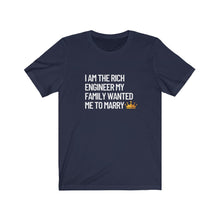 Load image into Gallery viewer, I am the Rich Engineer My Family Wanted Me to Marry Bella+Canvas Unisex Tee - Women in STEM - Female Engineer Gift