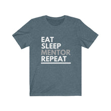 Load image into Gallery viewer, Eat Sleep Mentor Bella+Canvas Unisex Tee - Mentor Gift - Volunteer Gift