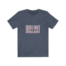 Load image into Gallery viewer, Brilliant is Beautiful Bella+Canvas Unisex Tee Women in STEM - Female Engineer - Smart Girls - STEMinist
