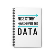 Load image into Gallery viewer, Show Me the Data Spiral Notebook - Talk Data to Me