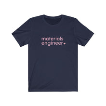 Load image into Gallery viewer, Materials Engineer with Heart Bella+Canvas Unisex Tee Women in STEM - Female Engineer - Engineer Gift