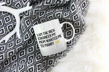 Load image into Gallery viewer, I am the Rich Engineer My Mom Wanted Me to Marry Coffee Mug