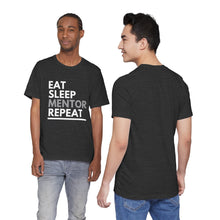 Load image into Gallery viewer, Eat Sleep Mentor Bella+Canvas Unisex Tee - Mentor Gift - Volunteer Gift
