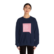 Load image into Gallery viewer, Engineer Quote Sweatshirt — "Actually, I do look like an engineer" Soft Crewneck
