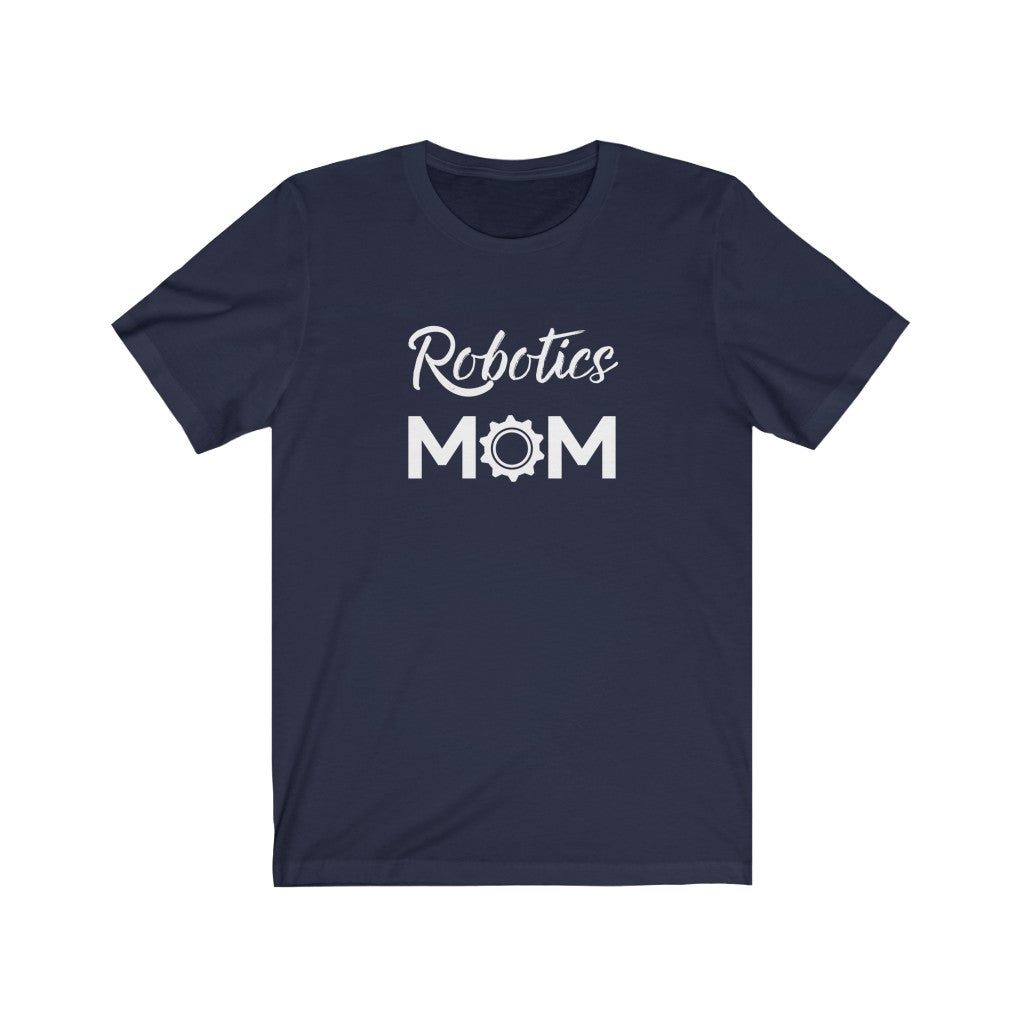 Robotics Mom - Robot T-Shirt