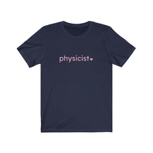 Load image into Gallery viewer, Physicist with Heart Bella+Canvas Unisex Tee Women in STEM - Female Scientist- STEMinist
