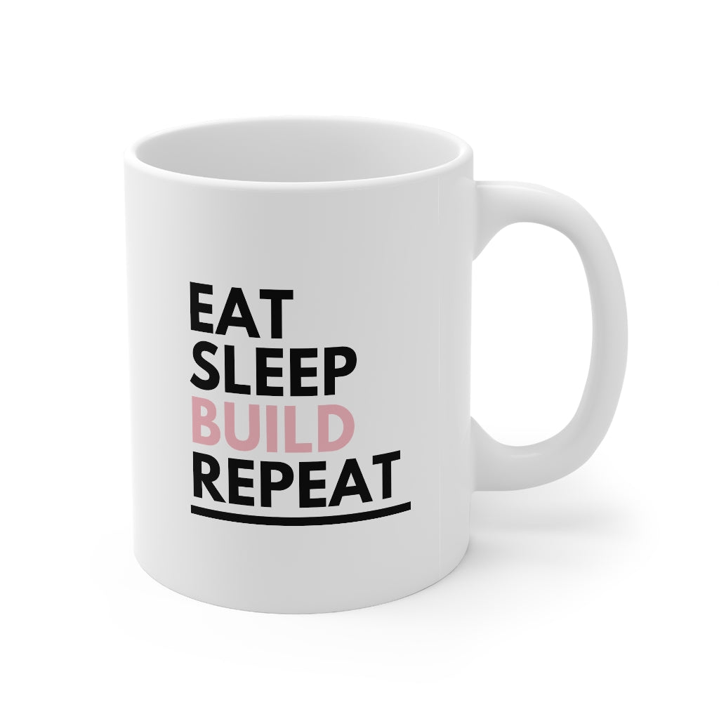 Eat Sleep Build Coffee Mug