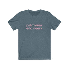 Load image into Gallery viewer, Petroleum Engineer with Heart Bella+Canvas Unisex Tee Female Engineer Gift - STEMinist
