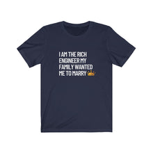 Load image into Gallery viewer, I am the Rich Engineer My Family Wanted Me to Marry Bella+Canvas Unisex Tee - Women in STEM - Female Engineer Gift
