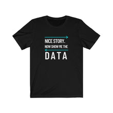 Load image into Gallery viewer, Show Me the Data Soft Unisex Tee - Trust Me I Use Logic - Data Scientist Gift - Engineer Humor
