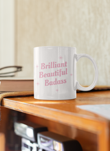 Load image into Gallery viewer, Badass Woman Coffee Mug - Brilliant Beautiful Badass
